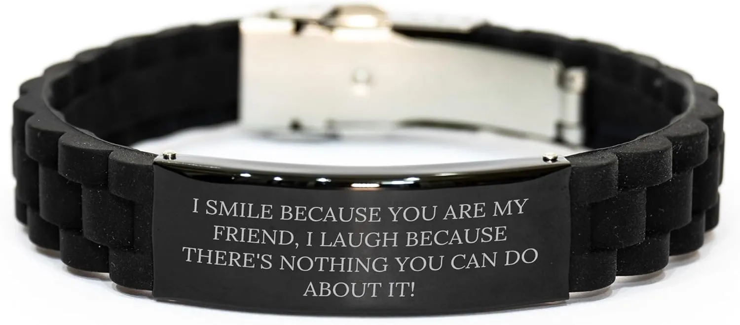 I Smile Because You're My Friend Funny Gifts for Friends | Sarcastic Friendship Gifts Glidelock Clasp Bracelets for Father's Day Unique Gifts from Friends to Friends, Small, Black